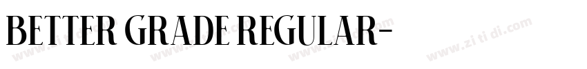 Better Grade Regular字体转换 Better Grade Regular字体转换
